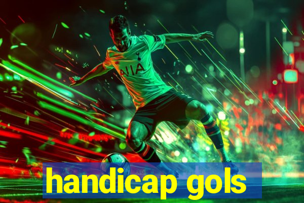 handicap gols